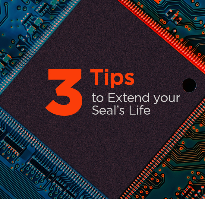 Three Tips to Extend your Seal’s Life in Semiconductor Applications